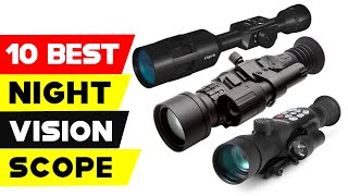 Top 10 Best Night Vision Scopes 2022