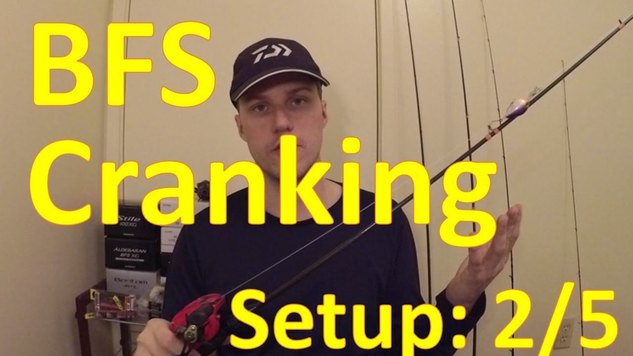 BFS Cranking: Setup 2/5