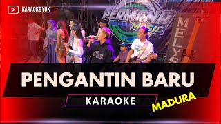 PENGANTIN BARU MADURA KARAOKE