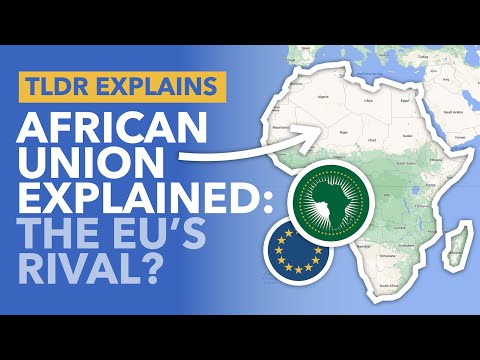 The African Union Explained: Is Africa&#39;s 55 Member Union the &#39;European Union&#39; of Africa? - TLDR News