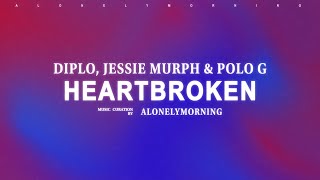 Diplo - Heartbroken (feat. Jessie Murph & Polo G) (Lyrics)