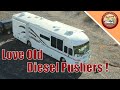 Bought Another Old Diesel Pusher!  Why Did We Do That?