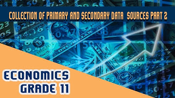 Statistics for Economics Chapter 3 | Part 2 | Collection of Primary and Secondary Data - Collection
