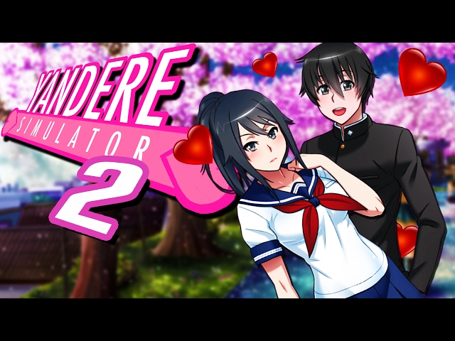 Yandere Simulator 2 🌟SENPAI WILL CHOOSE YANDERE CHAN WE