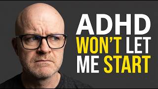 3 Steps to Start Any Task When Your ADHD Brain Says No