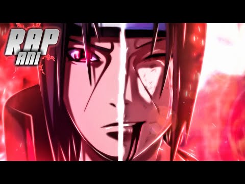 Rap do Itachi 『 Naruto Shippuden 』 |Pelo Meu Irmão| AniRap (Prod. Hunter)