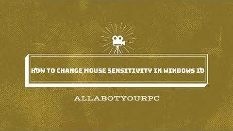 How to change mouse sensitivity in windows10