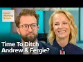 Is It Time for the King to Ditch Andrew and Fergie?