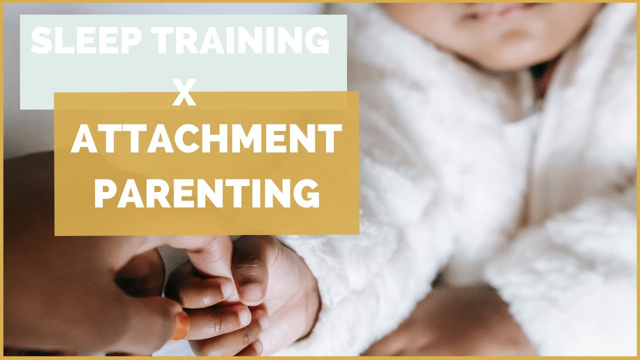 Attachment Parenting and Sleep Training Can I Sleep Train my Baby With
