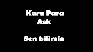 Kara Para Aşk Müzikleri - Sen Bilirsin