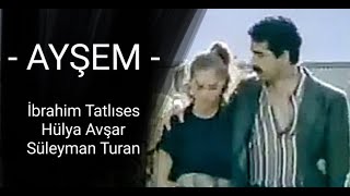 İbrahim Tatlıses __ Hülya Avşar _ // AY-ŞEM // _ (1984)