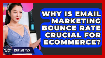 Why Is Email Marketing Bounce Rate Crucial For eCommerce? - Ecom SaaS Stack
