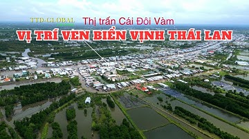 Khám phá Thị trấn Cái Đôi Vàm Huyện Phú Tân Cà Mau