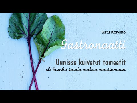 Video: Kuinka Kuivata Tomaatteja Uunissa