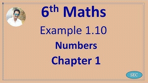 6th Std Maths Chapter 1 Numbers Example 1.10 | Tamil |  English