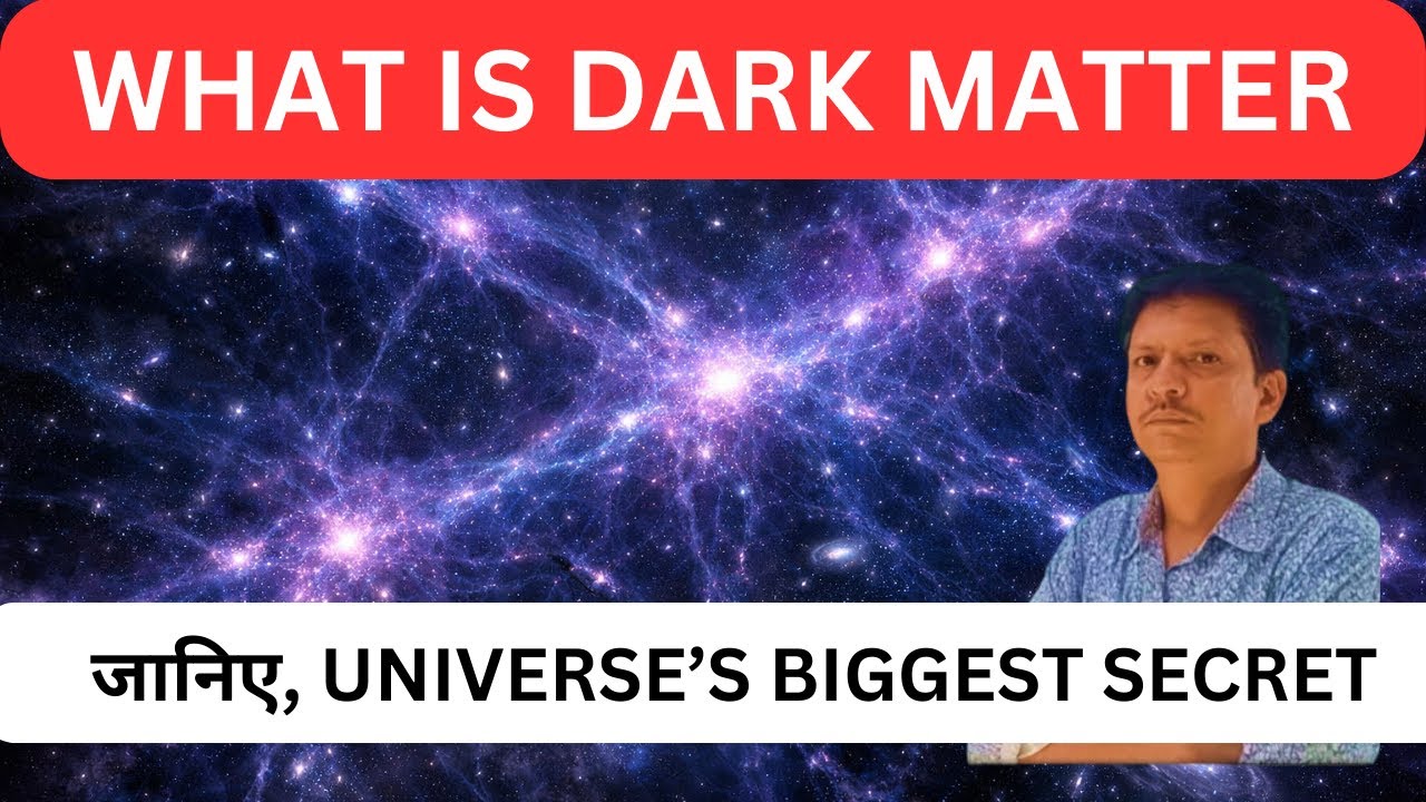 Dark Matter Explained | Mystery of Invisible Matter in the Universe | # ...