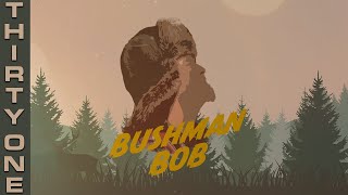 Bushman Bob Vol 31