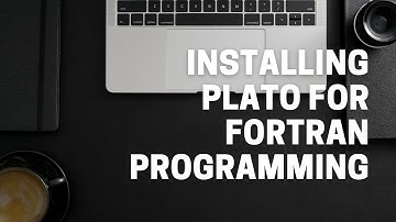 INSTALLING PLATO FOR FORTRAN PRGRAMMING