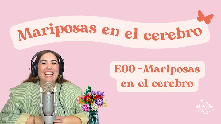 T1 - E00 Mariposas en el cerebro