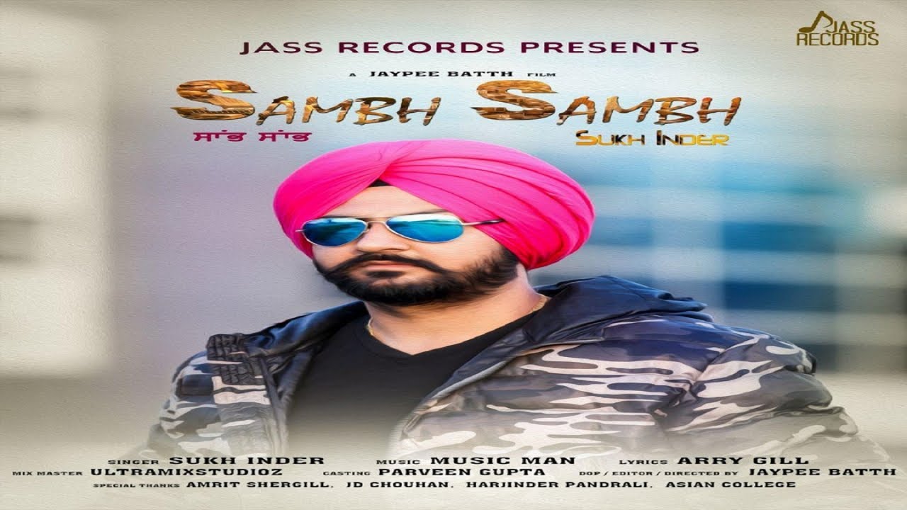 Mira Sambh Sambh | Official Music Video | Sukh Inder |  Songs 2018 | Jass Records en YouTube