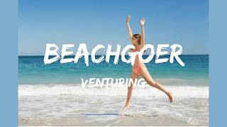 Beachgoer = venturing (Lyrics)