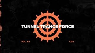 Tunnel trance force 64 - CD2 - 320 kbps / 4K  [Tech - Trance - Uplifting Dj Mix]