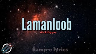 Lamanloob - stick figgas (samp-e lyrics) lamanlooblyrics stickfiggas lyricslamanloob