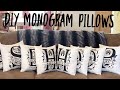 How To Make Personalized Monogram Pillows For Under $10!