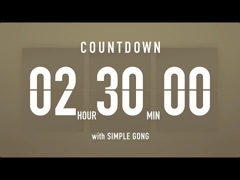2 Hour 30 Minute Countdown Timer ⏳ Flip Clock with Simple Gong 