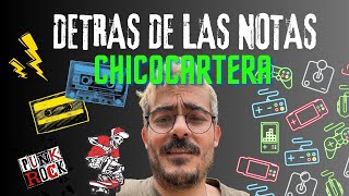 DETRAS DE LAS NOTAS - EPISODIO 3: CHICOCARTERA