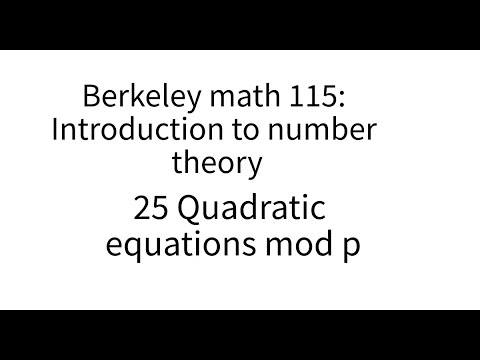 Introduction to number theory lecture 25. Quadratic equations mod p.