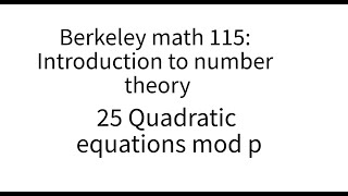 Introduction to number theory lecture 25. Quadratic equations mod p.