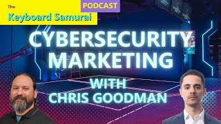 Chris Goodman - Cybersecurity Marketing