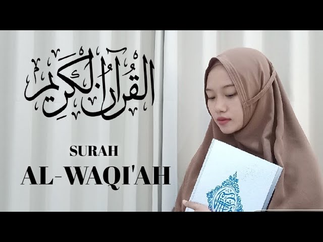 Murottal Surah Al-Waqi'ah | anik da2 class=