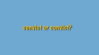 convict or convict?
