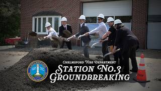 Chelmsford Fire Station No. 3 - Groundbreaking Ceremony