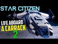Life aboard a carrack  2  missions and adventuring  star citizen 3221 multicrew adventure