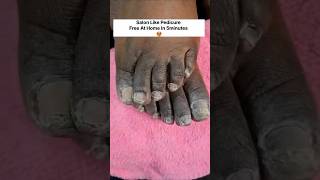 Salon Like Pedicure At Home In 5 Minutes