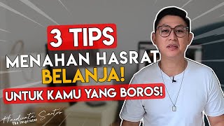 3 TIPS MENAHAN HASRAT BELANJA UNTUK KAMU YANG BOROS❗️❗️❗️