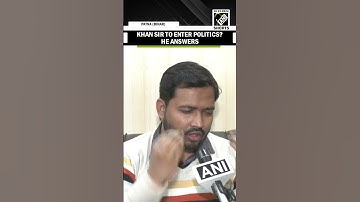 Bihar Assembly Polls: Khan Sir clarifies on entering politics