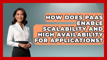 How Does PaaS Enable Scalability and High Availability for Applications? | Cloud Stack Studio News