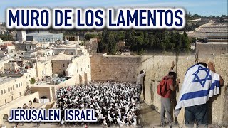 MURO DE LAS LAMENTACIONES en Jerusalén lugar sagrado para Cristianos, Judíos y Musulmanes