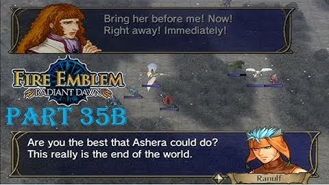 Fire Emblem Radiant Dawn Playthrough: Part 35 B - Uwee Hee HURRK!!