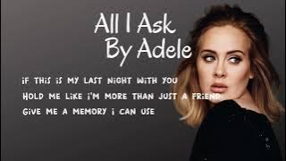 All I Ask - Adele - Lirik - Lyrics