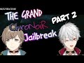 ChroNoiR Break out of Prison Part 2 - Kuzuha Being a Hindrance, Exposing Each Other (not really)