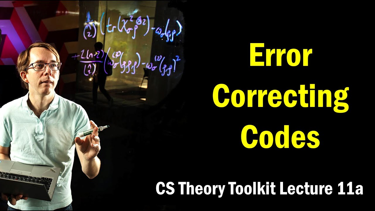Error Correcting Codes || @ CMU || Lecture 11a of CS Theory Toolkit