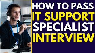 How To Pass An IT Support Specialist Interview In 2026 | Top 30 Questions And Answers + 5 Mistakes
