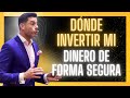 Instrumentos de Inversión | Dónde invertir mi dinero de manera segura | Pedro Castre