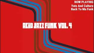 The Best Acid Jazz & Funk Vol. 4 | Feel the Heat of Acid Jazz Funk