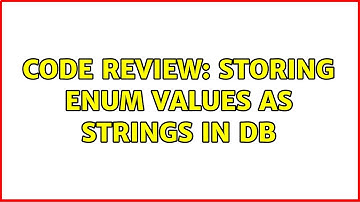 Code Review: Storing Enum values as Strings in DB (4 Solutions!!)